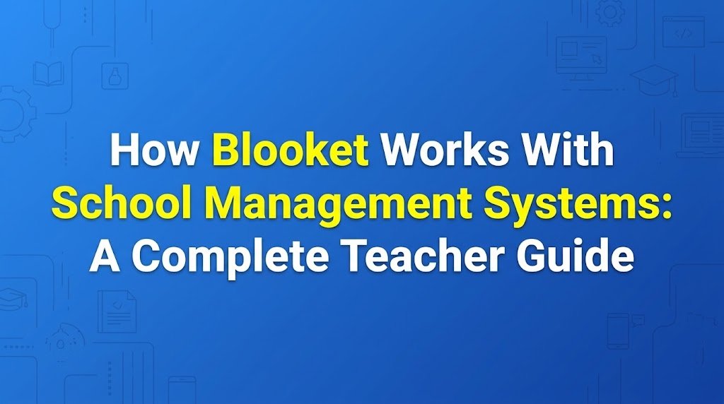 Blooket with school management systems